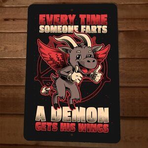 Every Time Someone Farts a Demon Gets His Wings 8x12 Metal Wall Sign‎
